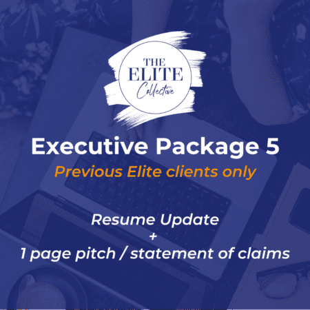 The Elite Collective executive Level Resume update for past clients only and pitch document selection criteria package Public Service resume specialists professionally written resume