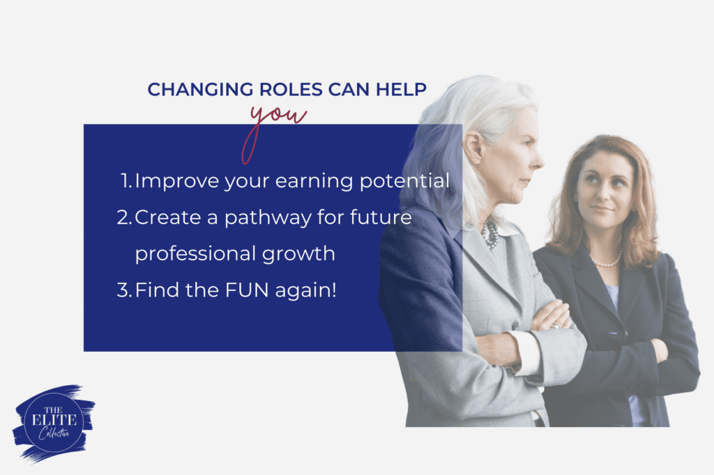 Changing roles can help you improve your earning potential, create pathway for future professional growth and find the fun again