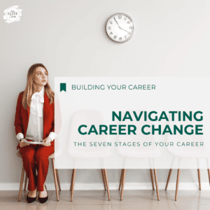 Blog graphic of Seven Stages of Your Career - Navigating Career Change the above words are superimposed over an image of a blonde lady in a red suit sitting in a chair, against a wall, waiting for an interview