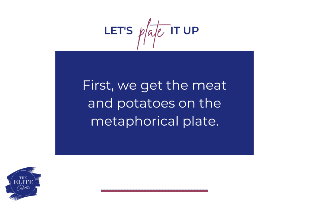 First, we get the meat and potatoes on the metaphorical plate. The Elite Collective plates it up.