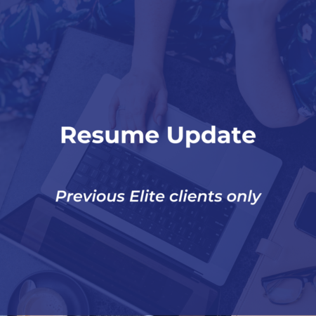 If you’re in need of a refresh to your resume and you’ve previously had your resume written by Elite, we’d love to update your document for you! What’s included: Addition of one new role New profile or value proposition Refreshed skills and expertise New template if required Ask any question of our Elite team – we’d love to share our knowledge with you