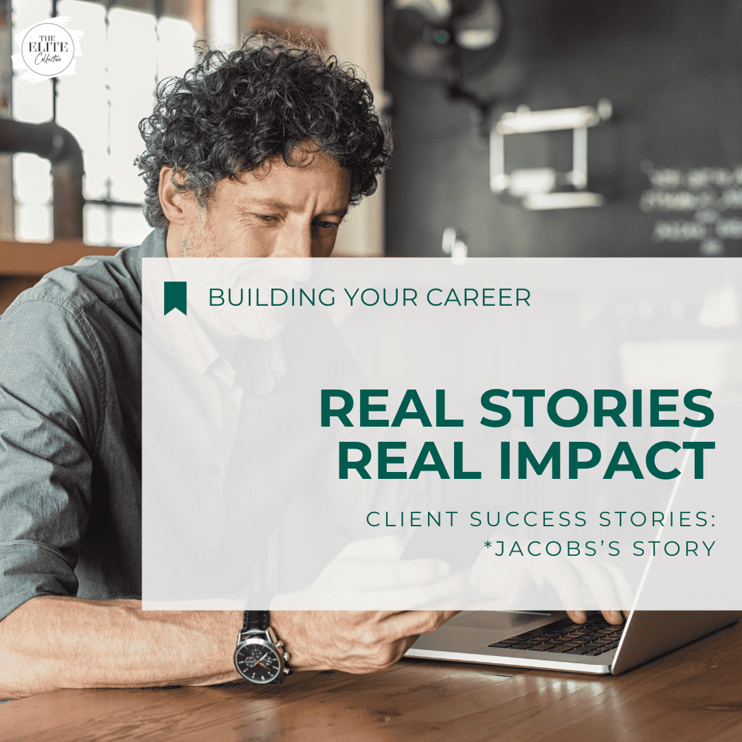Client Success Stories at The Elite Collective - Real stories real impact, Jacobs story
