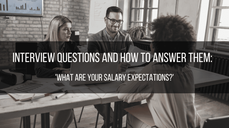 Interview questions and how to answer them: 'What Are Your Salary Expectations?'