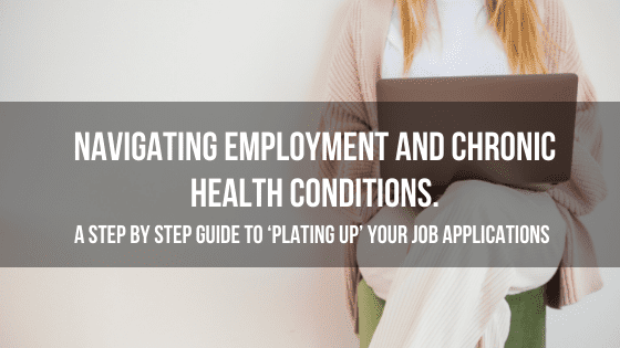 A professional resume writer and recruiter gives advice about navigating employment and chronic health conditions