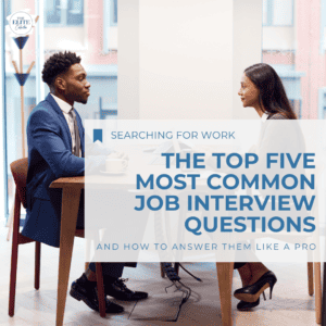 THE WORDS The Top Five Most Common Interview Questions. Tips from The Elite Collective - how to answer them like a Pro are superimposed over an image of a man and a woman sitting across a desk from each other, in conversation. they are wearing professional clothing, and speaking seriously.